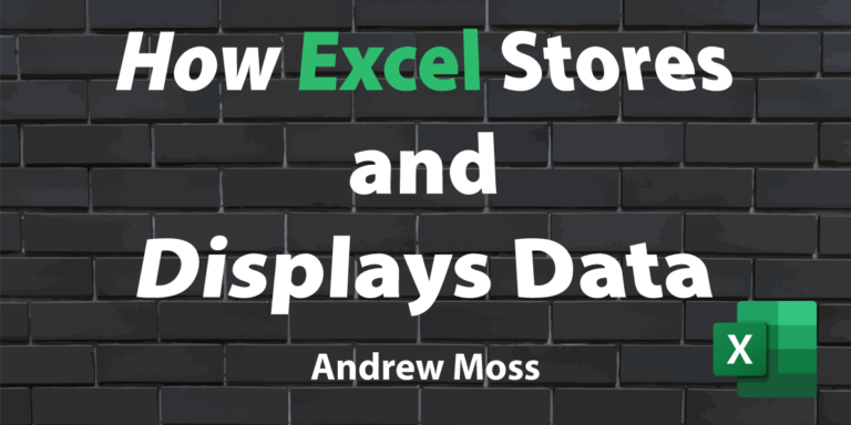 How Excel Stores and Displays Data
  