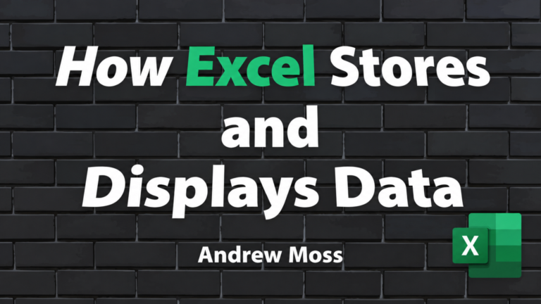 How Excel Stores and Displays Data
