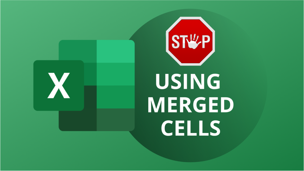 Why You Should Stop Using Merge & Center in Excel