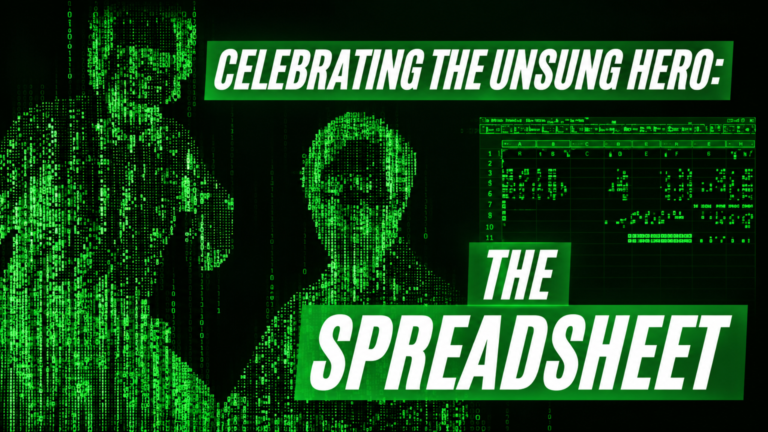 Celebrating the Unsung Hero: The Spreadsheet