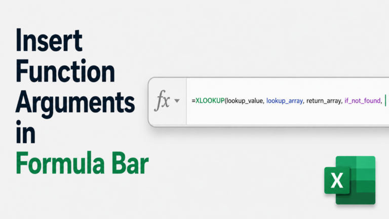 Insert Function Arguments in Formula Bar
