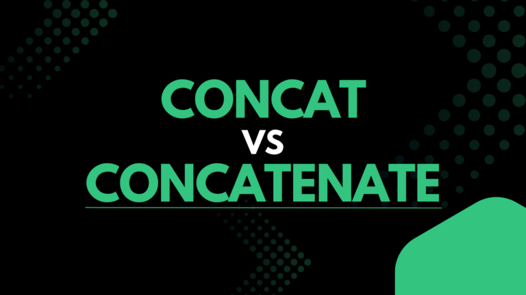 CONCAT vs CONCATENATE — what’s the difference?
  