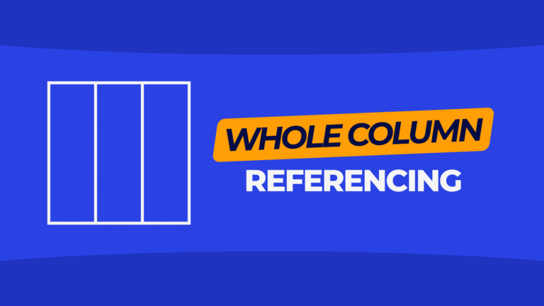 Whole Column Referencing
  