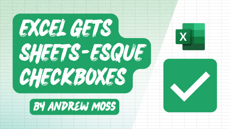 Excel gets Sheets-esque checkboxes
  