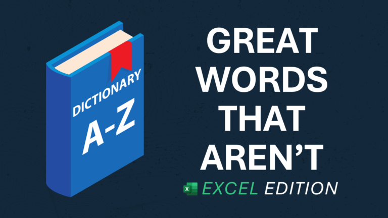 Great words that aren’t (Excel edition)
  