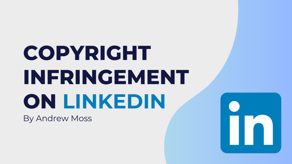 Copyright infringement on LinkedIn is worse than I thought