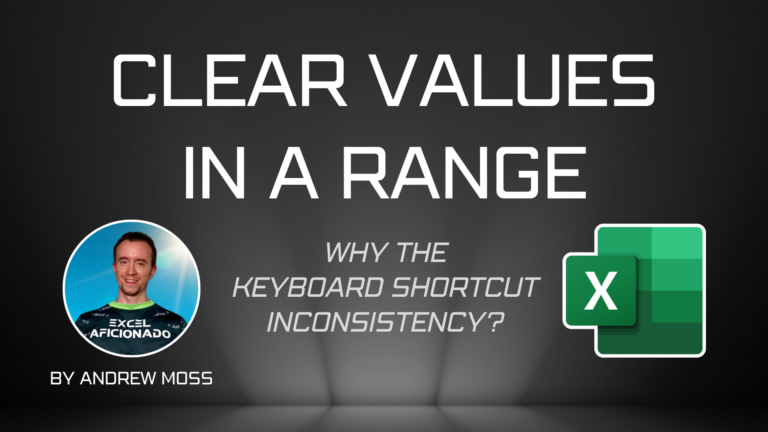 Clear values in a range — why the keyboard shortcut inconsistency?
  