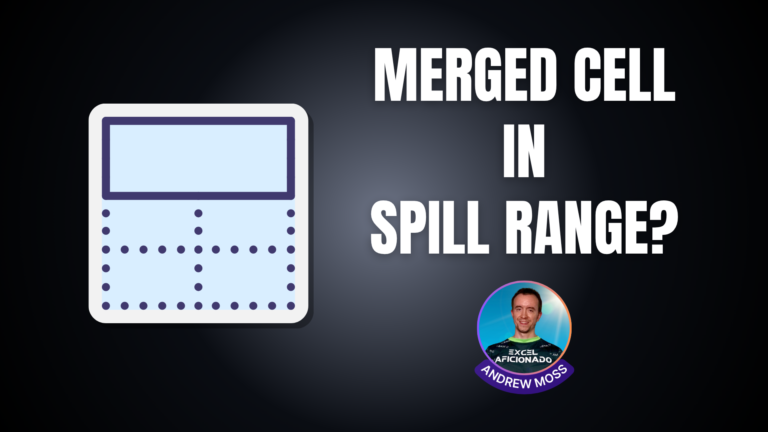 Secret Excel hack — merged cell in spill range