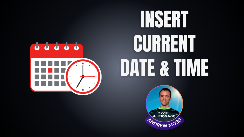 Insert the current date and time in Excel