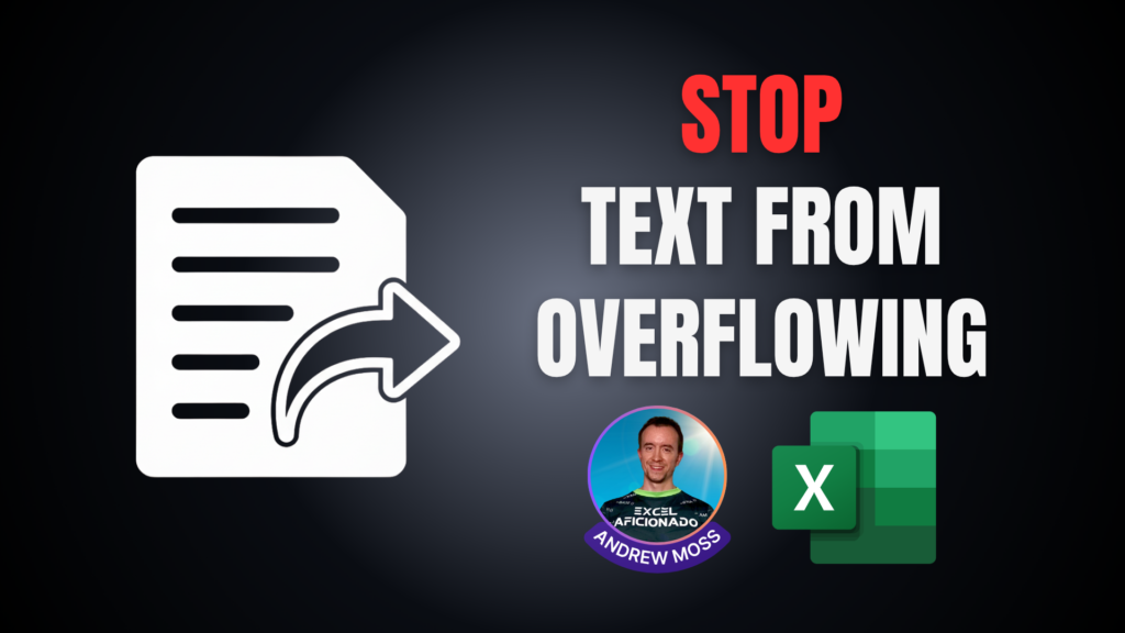 STOP text from overflowing and wrapping in Excel