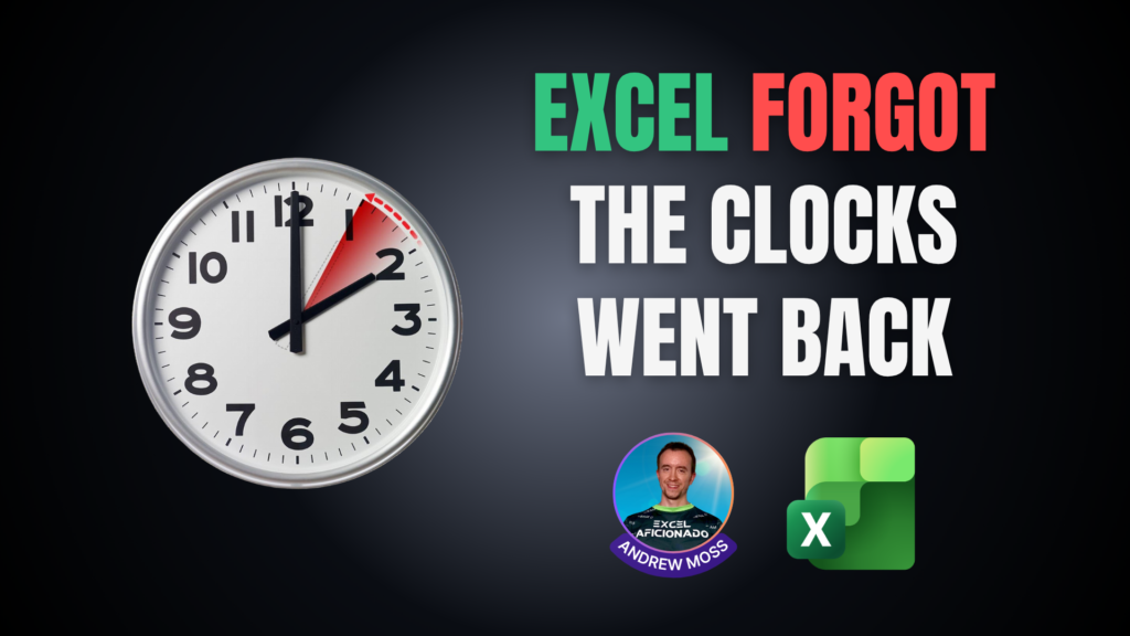 Excel FORGOT the clocks went back — this has consequences