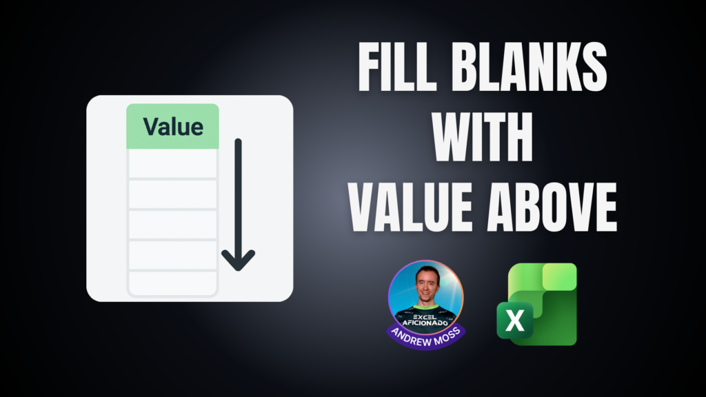 Fill blanks with value above in Excel