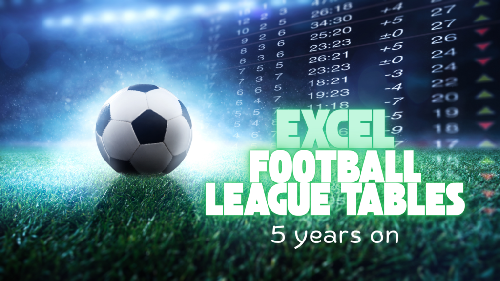 Building an Excel football league table — 5 years on