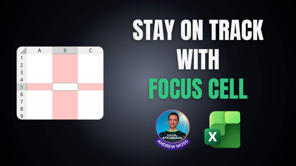 Stay on track with Excel’s Focus Cell