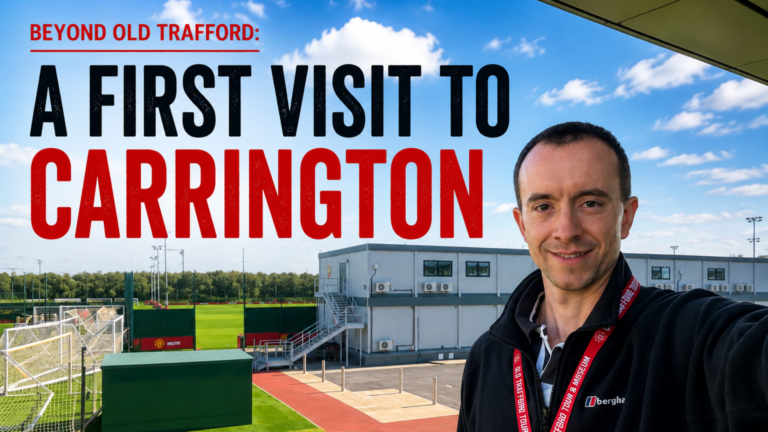 Beyond Old Trafford: a first visit to Carrington
